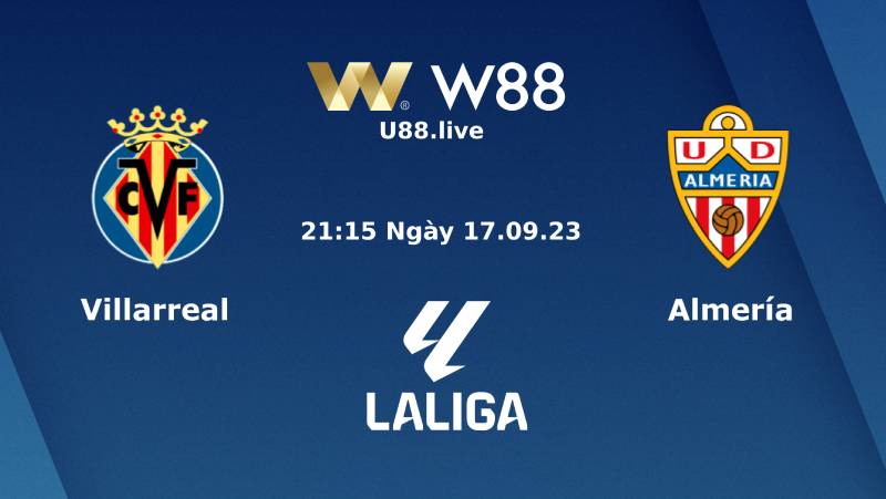 Soi Kèo La Liga Giữa Villarreal Vs Almeria (21h15 Ngày 17/09)
