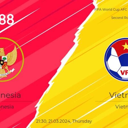 SOI KÈO VÒNG LOẠI WORLD CUP INDONESIA VS VIỆT NAM (20H30 NGÀY 21/03)